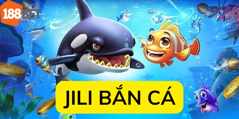 JILI Bắn Cá